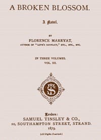 A broken blossom,  vol. 3 of 3