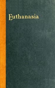 Euthanasia : $b or, Medical treatment in aid of an easy death