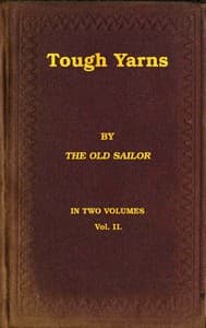 Tough yarns, vol. 2 (of 2) : $b A series of naval tales and sketches to please all hands, from the swabs on the shoulders down to the swabs in the head