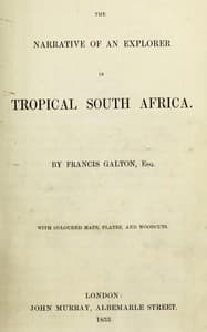 The narrative of an explorer in tropical South Africa