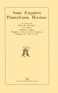 Some forgotten Pennsylvania heroines