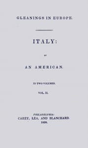 Gleanings in Europe : $b Italy, vol. 2 of 2