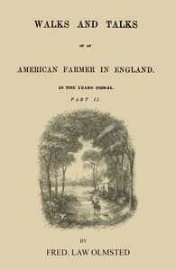 Walks and talks of an American farmer in England (Part 2 of 2) : $b In the years 1850-51.
