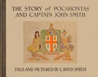 The story of Pocahontas and Captain John Smith