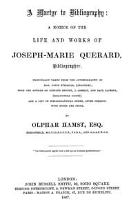 A martyr to bibliography : $b A notice of the life and works of Joseph-Marie Quérard, bibliographer.