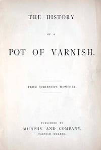 The history of a pot of varnish