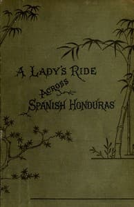 A lady's ride across Spanish Honduras