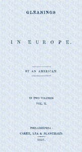 Gleanings in Europe : $b France, vol. 2 of 2