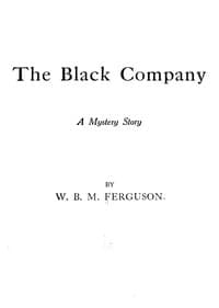 The Black Company : $b A mystery story