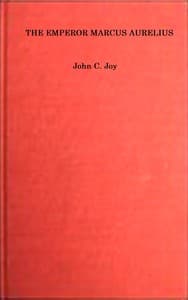 The Emperor Marcus Aurelius : $b A study in ideals