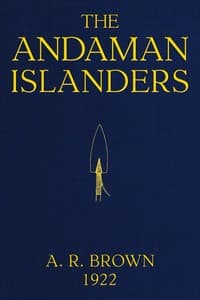 The Andaman Islanders : $b A study in social anthropology