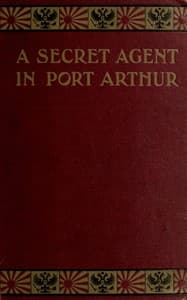 A secret agent in Port Arthur