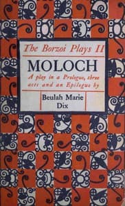 Moloch : $b A play in a prologue, three acts and an epilogue