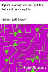 Boyhood in Norway: Stories of Boy-Life in the Land of the Midnight Sun