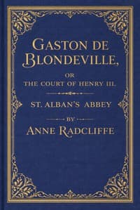 Gaston de Blondeville, vol. 1 of 4 : $b or the court of Henry III. keeping festival in Ardenne, a romance. St. Alban's abbey, a metrical tale; with some poetical pieces