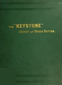 The "Keystone" jacket and dress cutter : $b A treatise on jackets, dresses and other garments for women