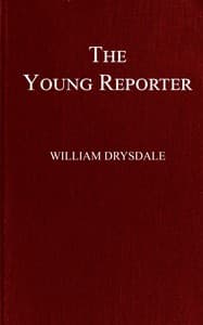 The young reporter : $b A story of Printing House Square