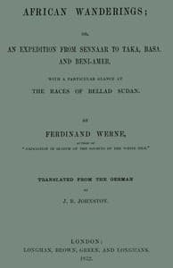 African wanderings : $b or, an expedition from Sennaar to Taka, Basa, and Beni-Amer, with a particular glance at the races of Bellad Sudan