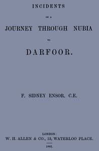 Incidents on a journey through Nubia to Darfoor