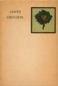 Love's crucifix : $b nine sonnets and a canzone