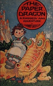 The paper dragon : $b a Raggedy Ann adventure