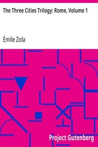 The Three Cities Trilogy: Rome, Volume 1