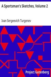 A Sportsman's Sketches, Volume 2: Works of Ivan Turgenev, Volume 2